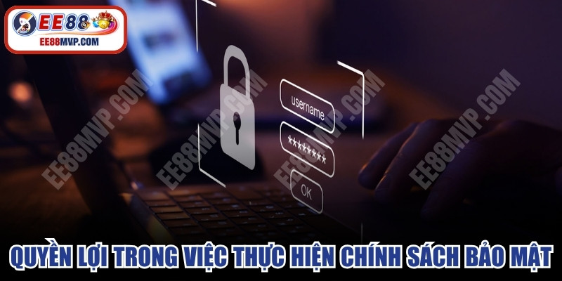 Quyền lợi của người chơi trong việc thực hiện chính sách bảo mật