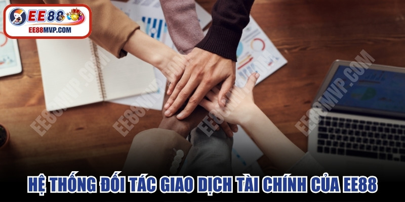 Hệ thống đối tác đối tác giao dịch tài chính của EE88
