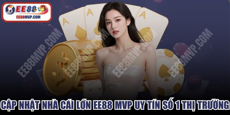 Cập Nhật Nhà Cái Lớn